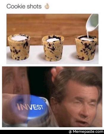 Cookie shots. Invest