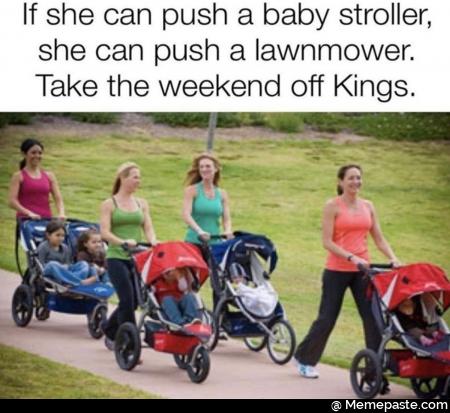 If she can push baby stroller can push the weekend off Kings sea is nA 