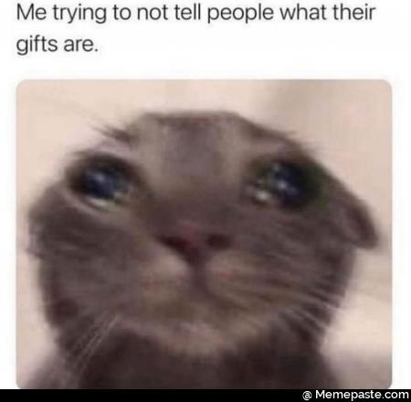Me trying to not tell people what their are 