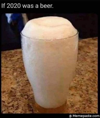 If 2020 was a beer