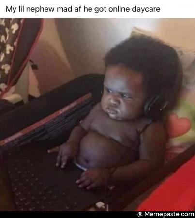 My nephew mad he got cent 